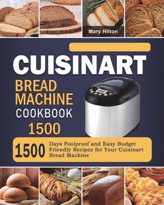 bokomslag Cuisinart Bread Machine Cookbook 1500