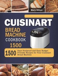 bokomslag Cuisinart Bread Machine Cookbook 1500