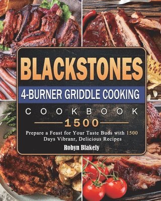 Blackstone 4-Burner Griddle Cooking Cookbook 1500 1