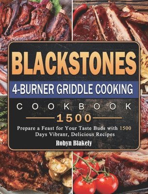 Blackstone 4-Burner Griddle Cooking Cookbook 1500 1