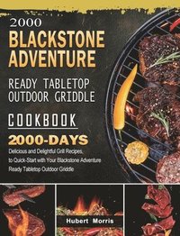 bokomslag 2000 Blackstone Adventure Ready Tabletop Outdoor Griddle Cookbook