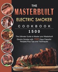 bokomslag Masterbuilt Electric Smoker Cookbook 1500
