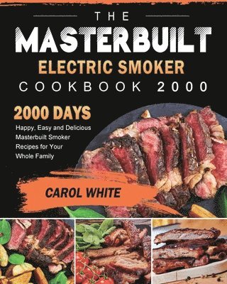 bokomslag The Masterbuilt Electric Smoker Cookbook 2000