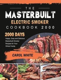 bokomslag The Masterbuilt Electric Smoker Cookbook 2000