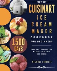 bokomslag Cuisinart Ice Cream Maker Cookbook for Beginners