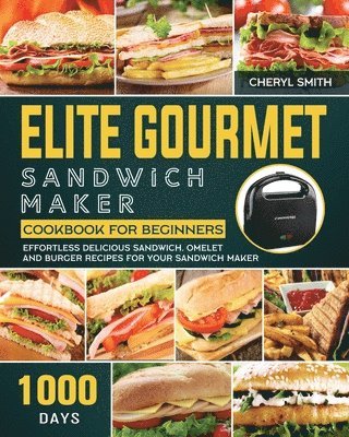 bokomslag Elite Gourmet Sandwich Maker Cookbook for Beginners