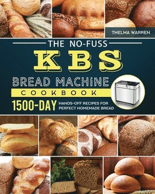 bokomslag No-Fuss KBS Bread Machine Cookbook
