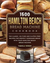 bokomslag 1500 Hamilton Beach Bread Machine Cookbook