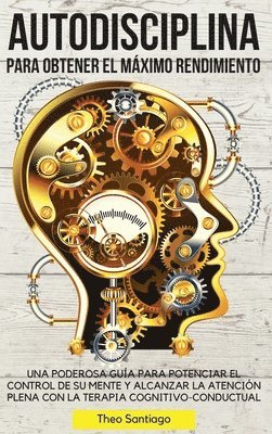 Autodisciplina Para Obtener El Máximo Rendimiento