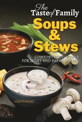 bokomslag The Taste of Family Soups and Stews