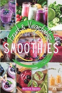 bokomslag Fruit and Vegetables Smoothies