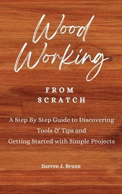 WOODWORKING from Scratch 1