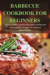 bokomslag Barbecue Cookbook for Beginners