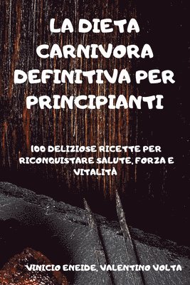 Valentino Volta Vinicio Eneide, VALENTINO VOLTA VINICIO ENEIDE - Dieta Carnivora Definitiva Per Principianti, Häftad