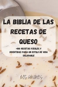 bokomslag La Biblia de Las Recetas de Queso