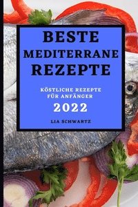 bokomslag Beste Mediterrane Rezepte 2022