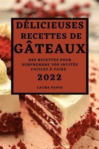 bokomslag Dlicieuses Recettes de Gteaux 2022