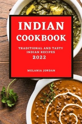 Melania Jordan, MELANIA JORDAN - Indian Cookbook 2022, Häftad