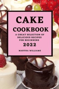 bokomslag Cake Cookbook 2022
