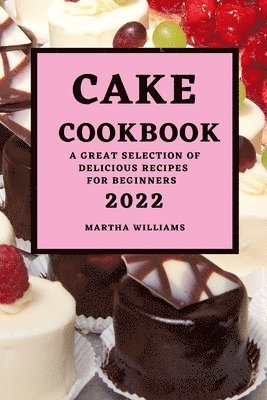 bokomslag Cake Cookbook 2022