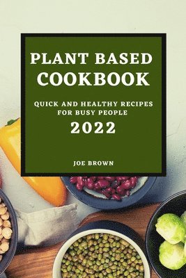 bokomslag Plant Based Cookbook 2022