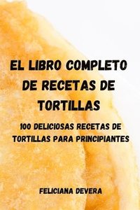 bokomslag El Libro Completo de Recetas de Tortillas