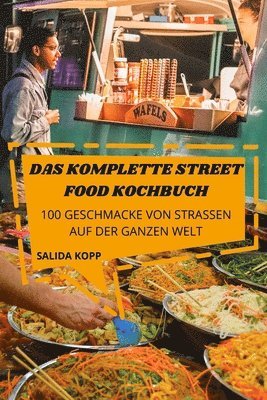 bokomslag Das Komplette Street Food Kochbuch