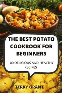 bokomslag The Best Potato Cookbook for Beginners