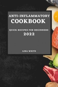 bokomslag Anti-Inflammatory Cookbook 2022