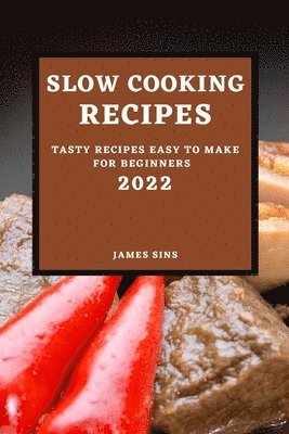 bokomslag Slow Cooking Recipes 2022