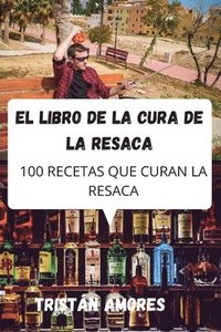bokomslag El Libro de la Cura de la Resaca