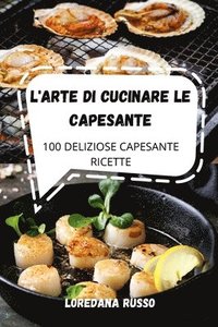 bokomslag L'Arte Di Cucinare Le Capesante