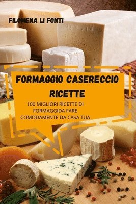 Filomena Li Fonti, FILOMENA LI FONTI - Formaggio Casereccio Ricette, Häftad
