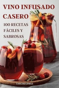 bokomslag Vino Infusado Casero