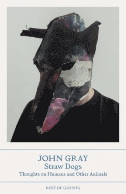 John Gray - Straw Dogs, Häftad
