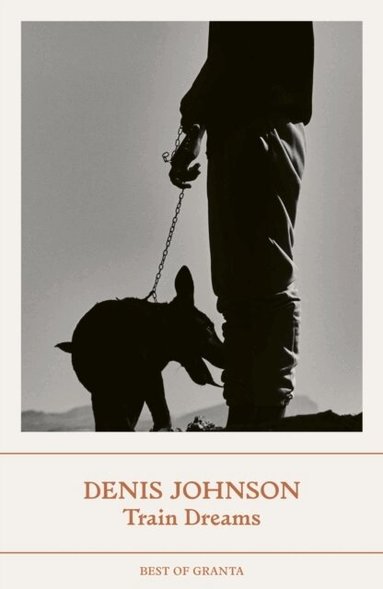 Denis Johnson - Train Dreams, Häftad