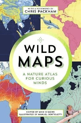 Mike Higgins, Chris Packham - Brilliant Maps in the Wild, Häftad