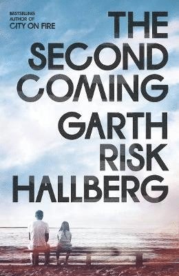 Garth Risk Hallberg - Second Coming, Häftad