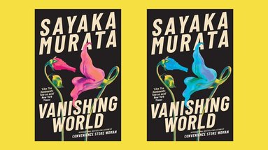 Sayaka Murata - Vanishing World, Häftad