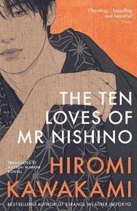 bokomslag The Ten Loves of Mr Nishino