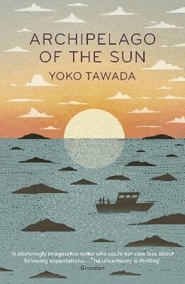 Yoko Tawada - Archipelago of the Sun, Häftad
