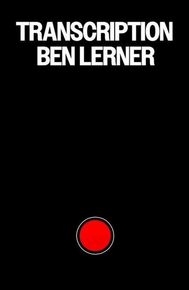 Ben Lerner - Transcription, Häftad
