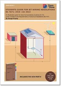 bokomslag Students Guide for IET Wiring Regulations BS 7671:2018 +A2 2022