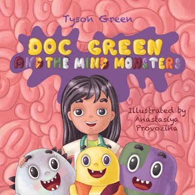 Tyson Green - Doc Green and The Mind Monsters, Inbunden
