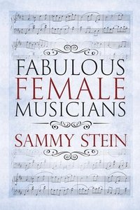 bokomslag Fabulous Female Musicians
