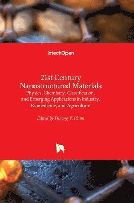 Phuong V. Pham, Phuong Pham - 21st Century Nanostructured Materials, Inbunden