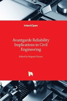 Avantgarde Reliability Implications in Civil Engineering 1