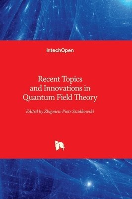 bokomslag Recent Topics and Innovations in Quantum Field Theory