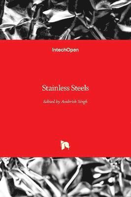 Ambrish Singh - Stainless Steels, Inbunden
