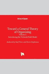 bokomslag Toward a General Theory of Organizing